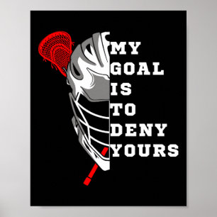 Póster Lacrosse Mi Objetivo Es Negarle El Tuyo - Lacrosse