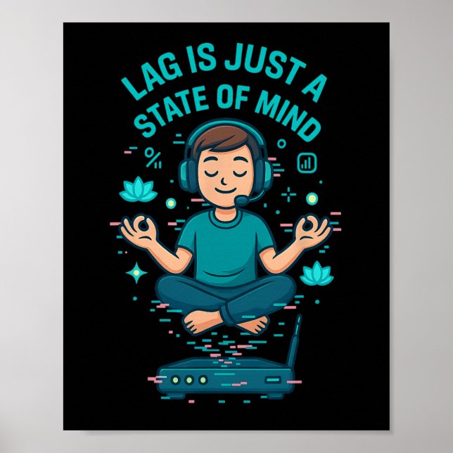 Póster Lag Is Just A State Of Mind Funny Gamer Design  (Frente)