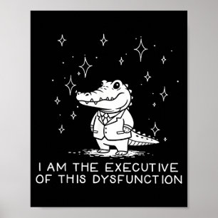 Póster Lagarto Divertido Soy El Ejecutivo De Esta Disfunc
