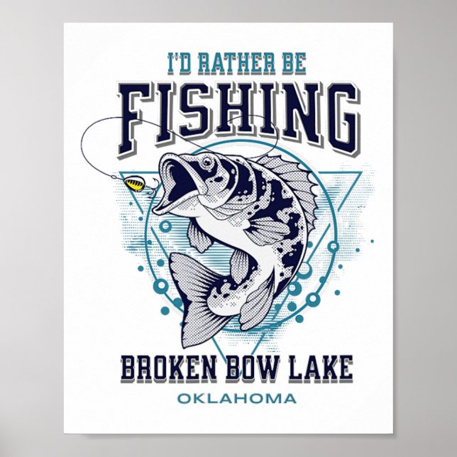 Póster Lago Broken Bow Oklahoma Preferiría Estar Pescando (Frente)