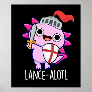 Póster Lance-a-lotl Funny Axolotl Knight Pun Dark BG