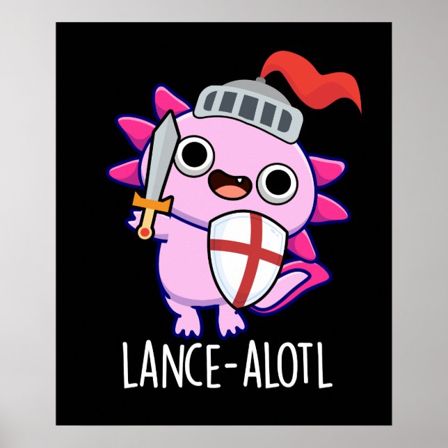 Póster Lance-a-lotl Funny Axolotl Knight Pun Dark BG (Frente)