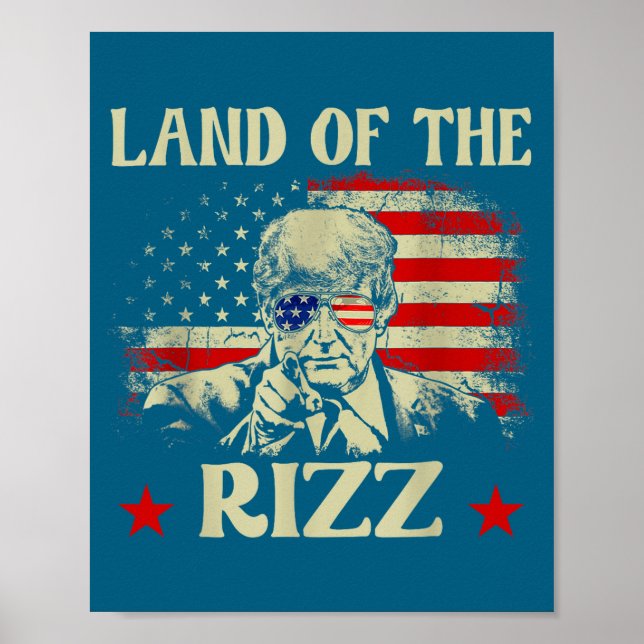 Póster Land Of The Rizz Funny Patriotic Trump 4th Of July (Frente)