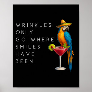 Póster Las Arrugas Sólo Van Donde Las Sonrisas Han Sido G
