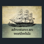 Póster Las aventuras valen la pena como Poster<br><div class="desc">Un hombre sabio -creo Aristóteles- dijo una vez que valía la pena aventurarse. Qué verdad,  qué verdad. La vida es demasiado corta para quedarse quieta,  y mucho para ser breve para vivir sin riesgo. ¡Sal y disfruta de la aventura de toda la vida!</div>