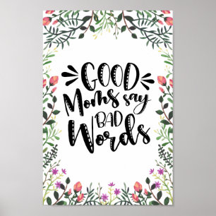 Póster Las buenas mamás dicen malas palabras