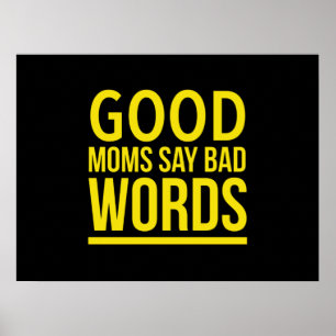 Póster Las buenas mamás dicen malas palabras, citas de Dí