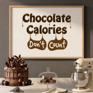 Póster Las calorías del chocolate no cuentan el humor die