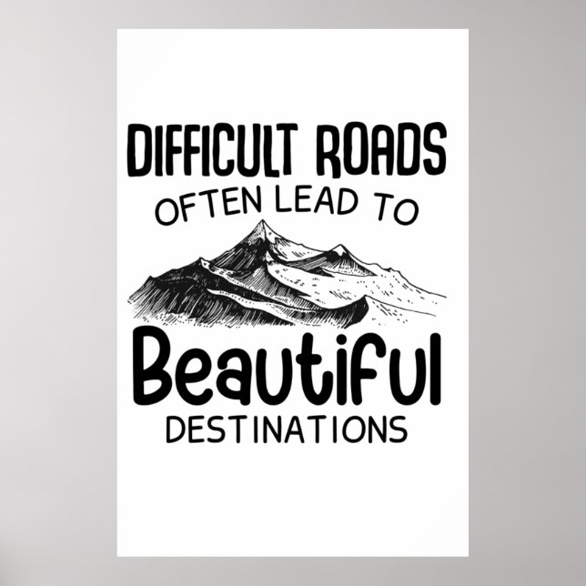 Póster Las Carreteras difíciles suelen conducir a un dest (Frente)