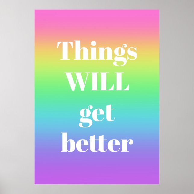Póster Las cosas mejorarán el Poster arcoiris (Frente)