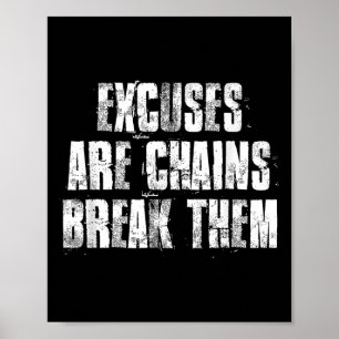 Póster Las Excusas Son Las Cadenas Rompiendo La Motivació