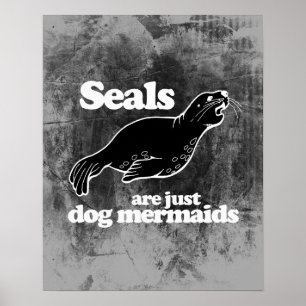 PÓSTER LAS FOCAS SON SOLO SIRENAS PERROS