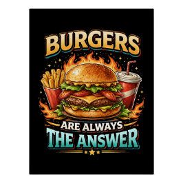 Póster Las hamburguesas siempre son la respuesta
