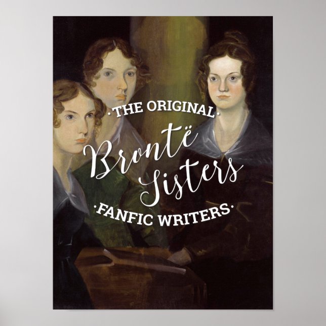 Póster Las Hermanas de Bronte - Los Escritores Fanféricos (Frente)