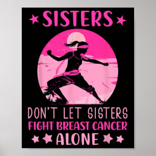 Póster Las Hermanas No Dejan Luchar Solo Contra El Cáncer
