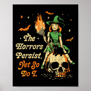 Póster Las Horrores Persisten Divertido Halloween Pero Ta