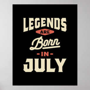 Póster Las leyendas nacen en julio - julio Cumpleaños