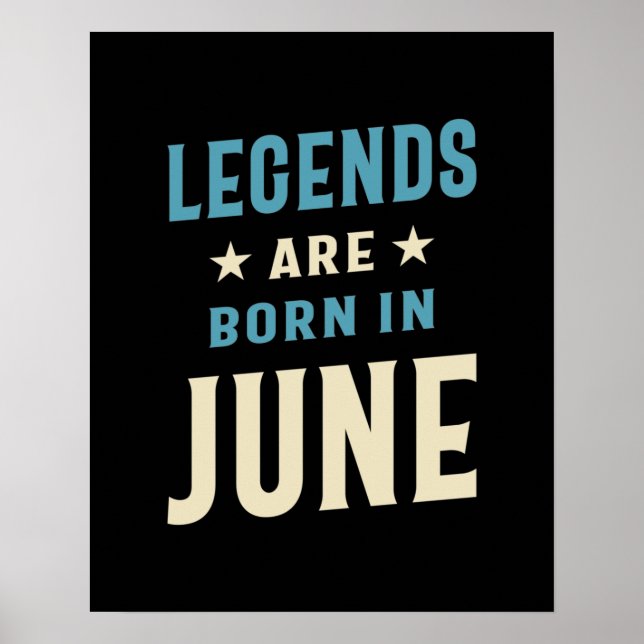 Póster Las leyendas nacen en junio - cumpleaños de junio (Frente)