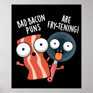 Póster Las Mal Bacon Puns Son Alimentos Para Reducir El P
