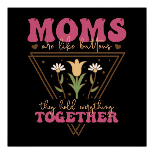 Póster Las Mamás Son Como Botones