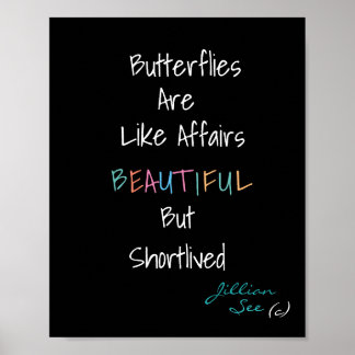 Póster Las mariposas son bellas como los asuntos> Cita