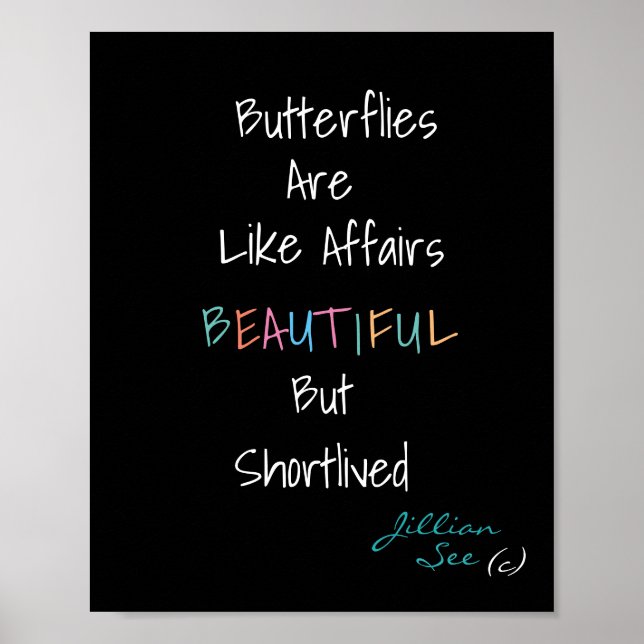 Póster Las mariposas son bellas como los asuntos> Cita (Frente)