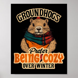 Póster Las marmotas prefieren estar acogedoras en febrero