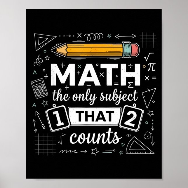 Póster Las Matemáticas La Única Asignatura Que Cuenta Div (Frente)