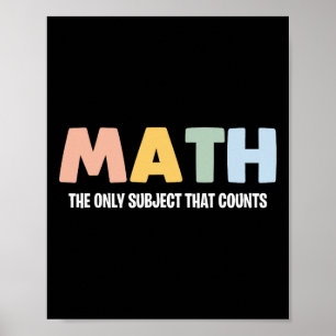 Póster Las Matemáticas La Única Asignatura Que Cuenta - T