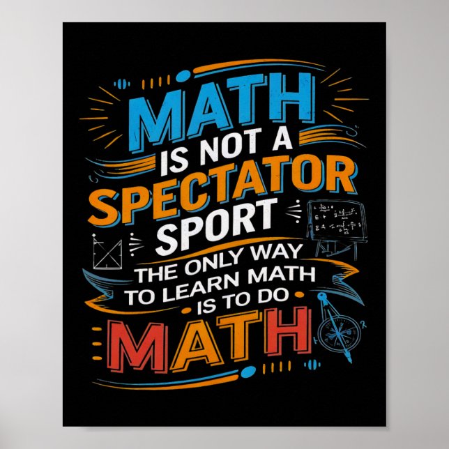 Póster Las Matemáticas No Son Un Deporte De Espectadores  (Frente)