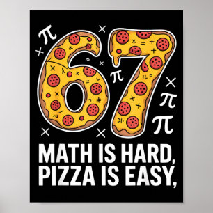Póster Las matemáticas son difíciles, la pizza es fácil,
