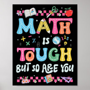 Póster Las Matemáticas Son Difíciles Pero Tú También De R