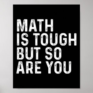 Póster Las Matemáticas Son Difíciles Pero Tú También Prof