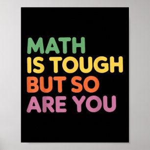 Póster Las Matemáticas Son Duras, Pero Tú También, Maestr