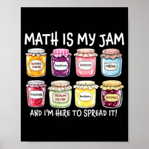 Póster Las matemáticas son mermelada y están aquí para di
