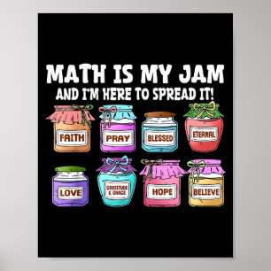 Póster Las Matemáticas Son Mi Pasión Y Estoy Aquí Para Di