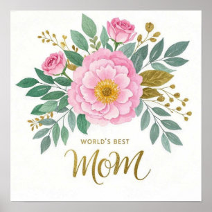Póster Las mejores flores de mamá del mundo