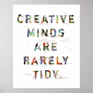 Póster Las Mentes Creativas Rara Vez Son Tidy