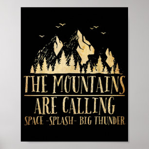 Póster Las Montañas están Llamando Space Splash Gran True