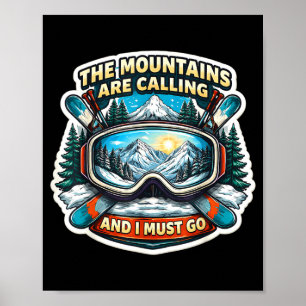 Póster Las montañas están llamando y debo ir a esquiar es