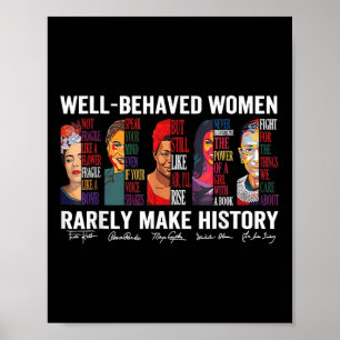 Póster Las Mujeres Bien Comportadas Rara Vez Hacen Histor