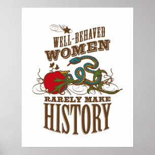 Póster Las Mujeres Bien Comportadas Rara Vez Hacen Histor