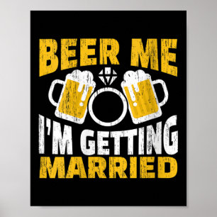 Póster Las Mujeres Cervezas Yo Me Estoy Casando Groom Bri