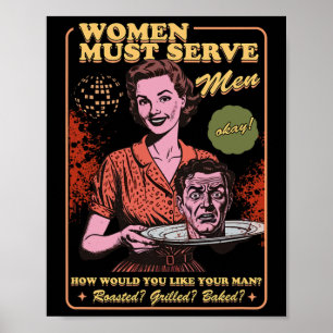Póster Las mujeres deben servir a los hombres espantados 