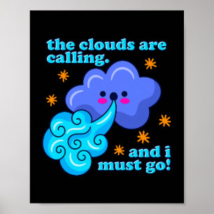 Póster Las Nubes Están Llamando Y Debo Ir Meteo Del Clima