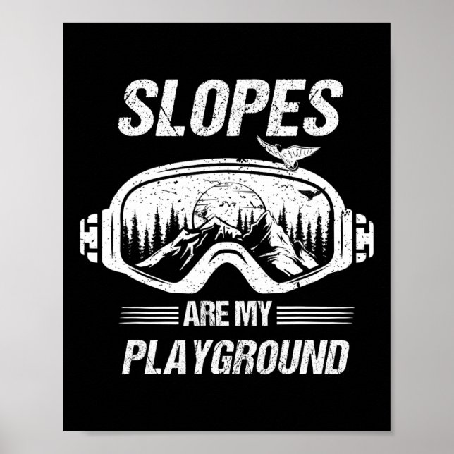 Póster Las Pistas De Snowboard O Esquí Son Mi Zona De Jue (Frente)