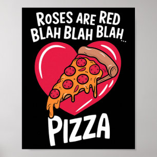Póster Las rosas son rojas, pizza Blah, Día de San Valent