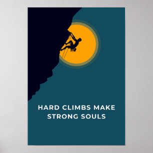 Póster Las subidas duras hacen almas fuertes. Motivación