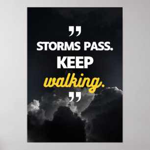 Póster Las tormentas pasan. Sigue caminando. Motivación