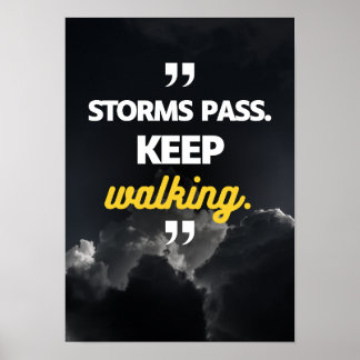 Póster Las tormentas pasan. Sigue caminando. Motivación